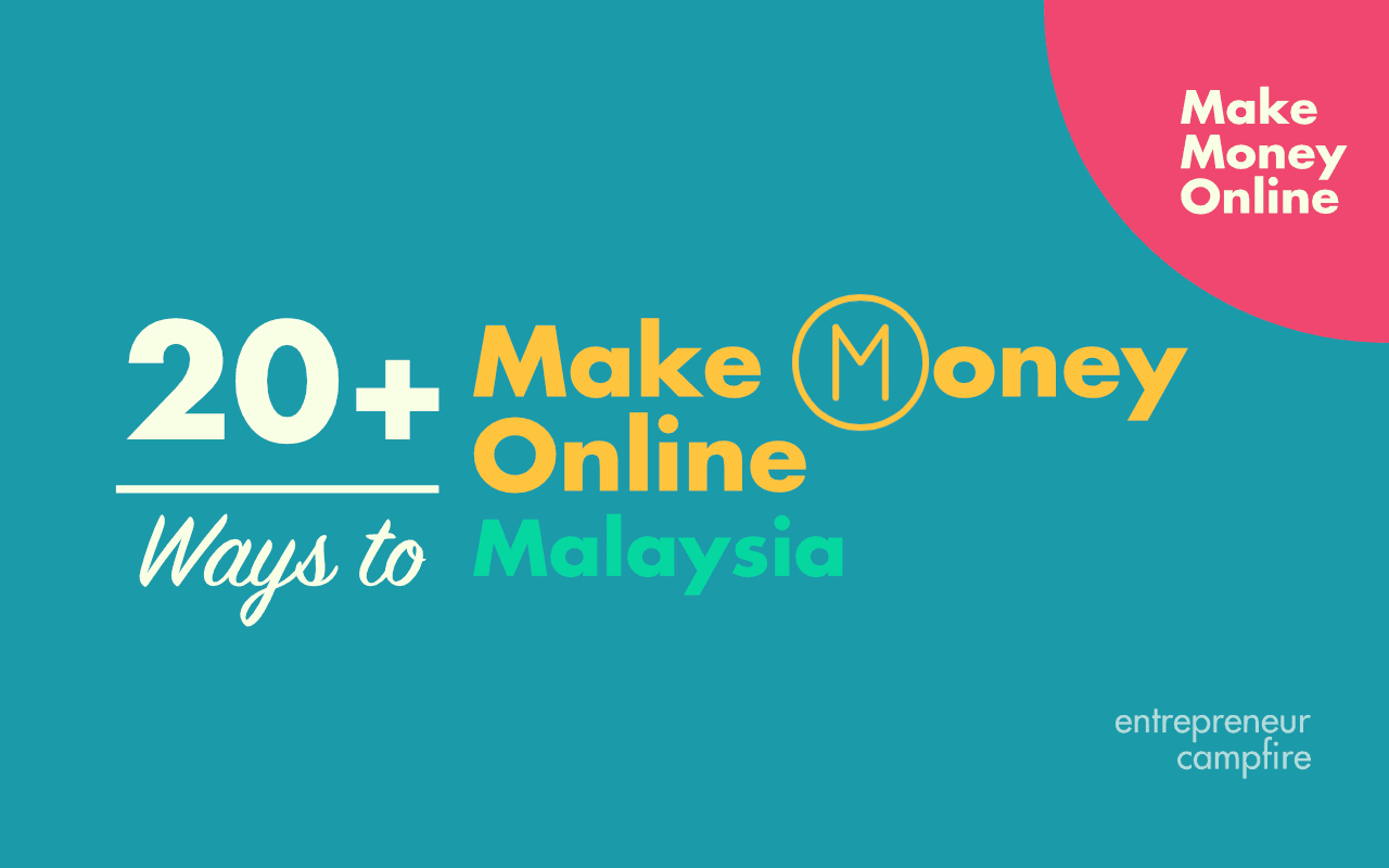 make money online malaysia featured - Entrepreneur Campfire